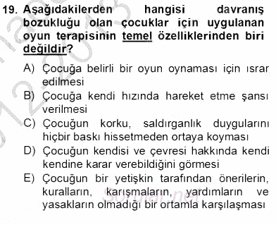 Çocukta Oyun Gelişimi 2012 - 2013 Dönem Sonu Sınavı 19.Soru