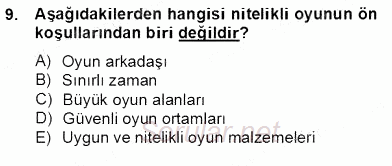 Çocukta Oyun Gelişimi 2012 - 2013 Dönem Sonu Sınavı 9.Soru
