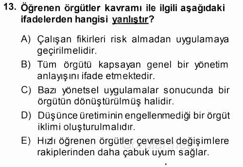 Yönetimde Güncel Yaklaşımlar 2014 - 2015 Tek Ders Sınavı 13.Soru