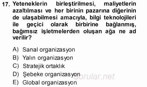 Yönetimde Güncel Yaklaşımlar 2014 - 2015 Tek Ders Sınavı 17.Soru