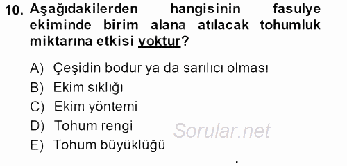 Tarla Bitkileri 1 2013 - 2014 Dönem Sonu Sınavı 10.Soru
