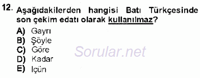 XVI-XIX. Yüzyıllar Türk Dili 2012 - 2013 Dönem Sonu Sınavı 12.Soru