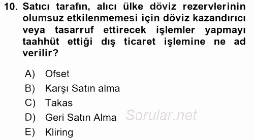 Dış Ticaret İşlemleri ve Belgeleri 2016 - 2017 Ara Sınavı 10.Soru