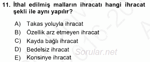 Dış Ticaret İşlemleri ve Belgeleri 2016 - 2017 Ara Sınavı 11.Soru