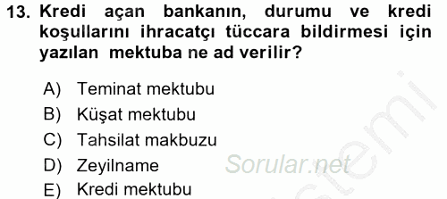 Dış Ticaret İşlemleri ve Belgeleri 2016 - 2017 Ara Sınavı 13.Soru