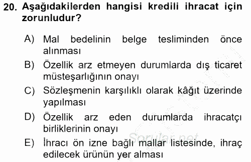 Dış Ticaret İşlemleri ve Belgeleri 2016 - 2017 Ara Sınavı 20.Soru