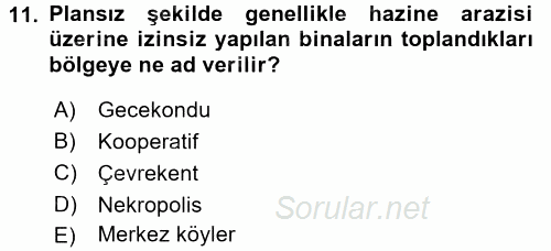 Kentleşme ve Konut Politikaları 2016 - 2017 3 Ders Sınavı 11.Soru