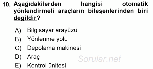 Lojistikte Teknoloji Kullanımı 2017 - 2018 3 Ders Sınavı 10.Soru