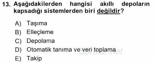 Lojistikte Teknoloji Kullanımı 2017 - 2018 3 Ders Sınavı 13.Soru