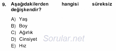 Bilimsel Araştırma Yöntemleri 2013 - 2014 Ara Sınavı 9.Soru