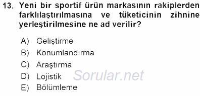 Spor Pazarlaması 2015 - 2016 Ara Sınavı 13.Soru