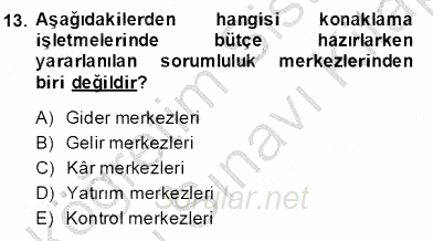 Konaklama İşletmelerinde Muhasebe Uygulamaları 2013 - 2014 Dönem Sonu Sınavı 13.Soru