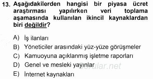 Ücret ve Ödül Yönetimi 2014 - 2015 Ara Sınavı 13.Soru