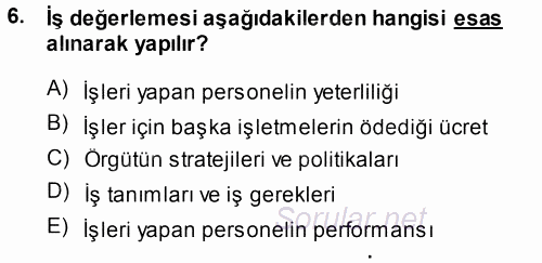 Ücret ve Ödül Yönetimi 2014 - 2015 Ara Sınavı 6.Soru