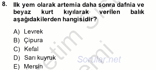 Balık Yetiştiriciliği 2014 - 2015 Dönem Sonu Sınavı 8.Soru