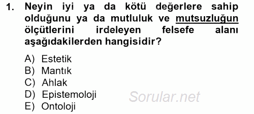 Eğitim Felsefesi 2014 - 2015 Tek Ders Sınavı 1.Soru