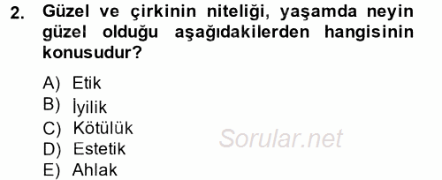 Eğitim Felsefesi 2014 - 2015 Tek Ders Sınavı 2.Soru