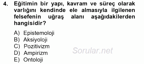 Eğitim Felsefesi 2014 - 2015 Tek Ders Sınavı 4.Soru