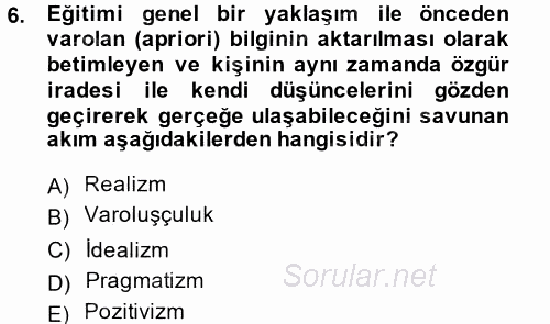 Eğitim Felsefesi 2014 - 2015 Tek Ders Sınavı 6.Soru