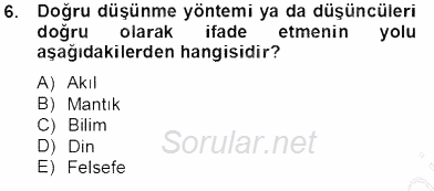 Türkiye´de Felsefenin Gelişimi 2 2013 - 2014 Tek Ders Sınavı 6.Soru