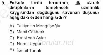 Türkiye´de Felsefenin Gelişimi 2 2013 - 2014 Tek Ders Sınavı 9.Soru