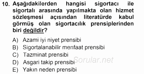 Sağlık Sigortacılığı 2013 - 2014 Tek Ders Sınavı 10.Soru