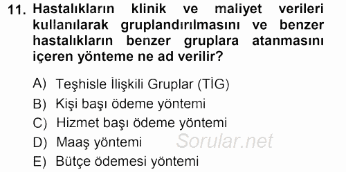 Sağlık Sigortacılığı 2013 - 2014 Tek Ders Sınavı 11.Soru