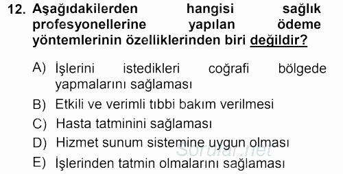 Sağlık Sigortacılığı 2013 - 2014 Tek Ders Sınavı 12.Soru
