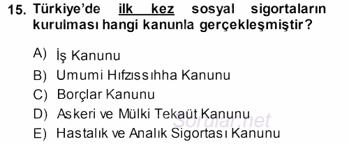 Sağlık Sigortacılığı 2013 - 2014 Tek Ders Sınavı 15.Soru