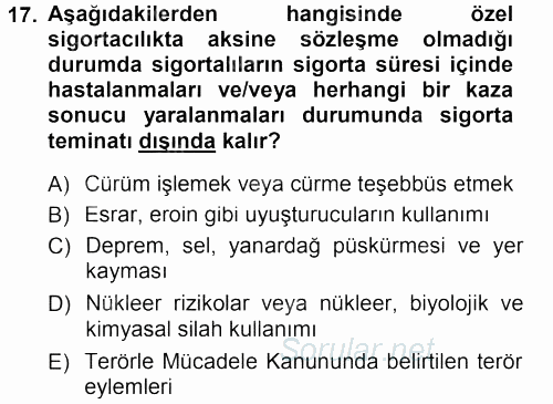 Sağlık Sigortacılığı 2013 - 2014 Tek Ders Sınavı 17.Soru