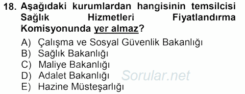 Sağlık Sigortacılığı 2013 - 2014 Tek Ders Sınavı 18.Soru