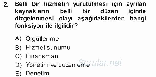 Sağlık Sigortacılığı 2013 - 2014 Tek Ders Sınavı 2.Soru