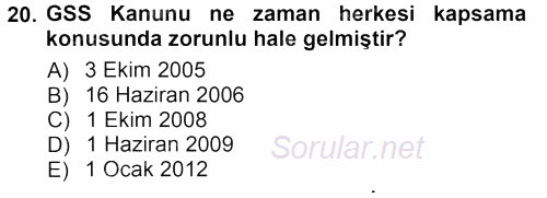 Sağlık Sigortacılığı 2013 - 2014 Tek Ders Sınavı 20.Soru