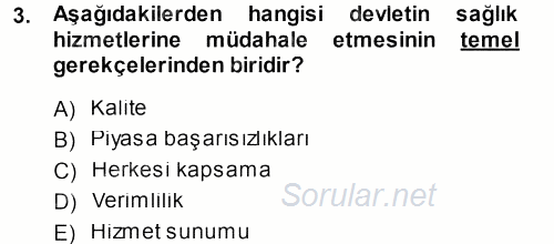 Sağlık Sigortacılığı 2013 - 2014 Tek Ders Sınavı 3.Soru