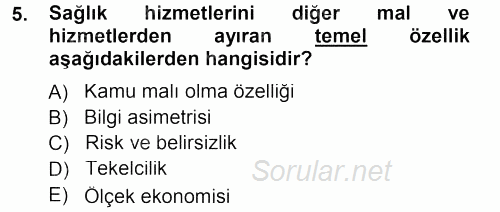 Sağlık Sigortacılığı 2013 - 2014 Tek Ders Sınavı 5.Soru