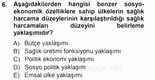 Sağlık Sigortacılığı 2013 - 2014 Tek Ders Sınavı 6.Soru