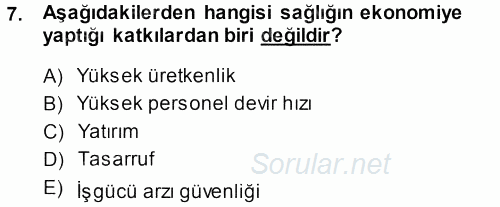 Sağlık Sigortacılığı 2013 - 2014 Tek Ders Sınavı 7.Soru