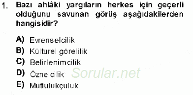 Adalet Meslek Etiği 2013 - 2014 Ara Sınavı 1.Soru