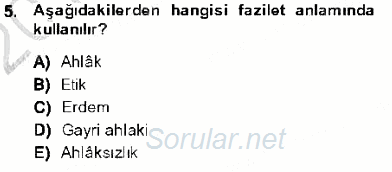 Adalet Meslek Etiği 2013 - 2014 Ara Sınavı 5.Soru