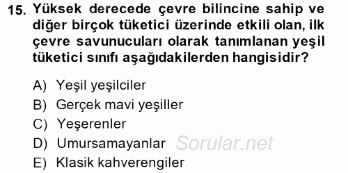 Tüketim Bilinci ve Bilinçli Tüketici 2014 - 2015 Dönem Sonu Sınavı 15.Soru