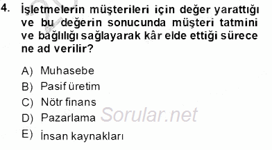 İşletme Fonksiyonları 2013 - 2014 Tek Ders Sınavı 4.Soru