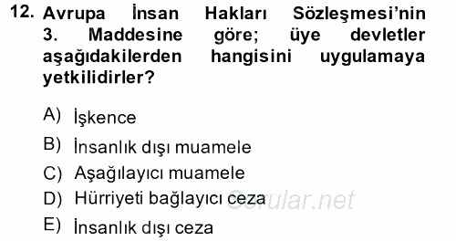 İnsan Hakları Ve Kamu Özgürlükleri 2014 - 2015 Tek Ders Sınavı 12.Soru