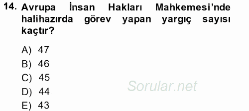 İnsan Hakları Ve Kamu Özgürlükleri 2014 - 2015 Tek Ders Sınavı 14.Soru