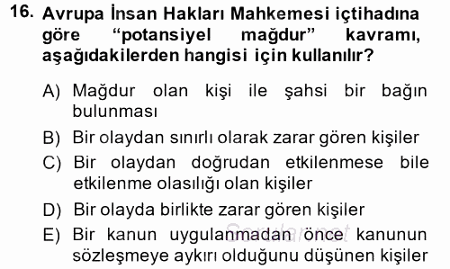 İnsan Hakları Ve Kamu Özgürlükleri 2014 - 2015 Tek Ders Sınavı 16.Soru