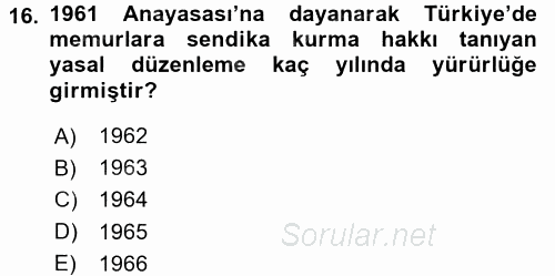 Türkiye´de Demokrasi Ve Parlemento Tarihi 2016 - 2017 Dönem Sonu Sınavı 16.Soru