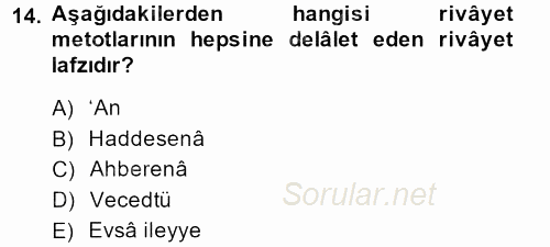 Hadis Tarihi ve Usulü 2013 - 2014 Dönem Sonu Sınavı 14.Soru