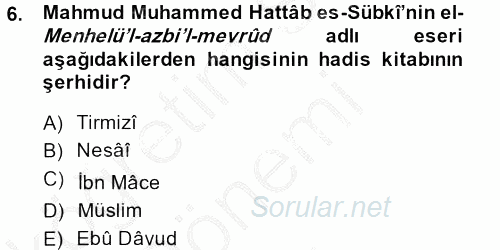 Hadis Tarihi ve Usulü 2013 - 2014 Dönem Sonu Sınavı 6.Soru