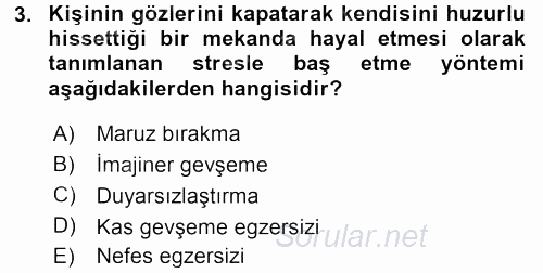 Çatışma ve Stres Yönetimi 2 2015 - 2016 Tek Ders Sınavı 3.Soru