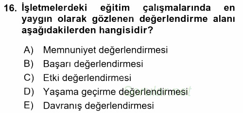 İşletmelerde Eğitim ve Geliştirme 2016 - 2017 3 Ders Sınavı 16.Soru