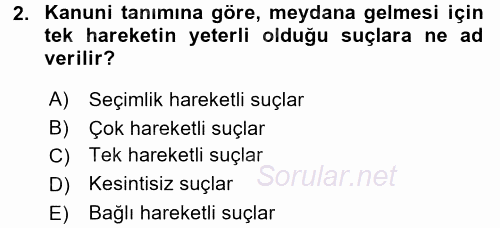 Ceza Hukuku 2017 - 2018 Dönem Sonu Sınavı 2.Soru